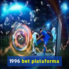 1996 bet plataforma